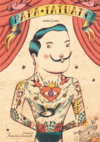 Papà tatuato, di Daniel Nesquens con illustrazioni di Sergio Mora